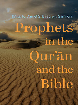 cover image of Prophets in the Qur'ān and the Bible
